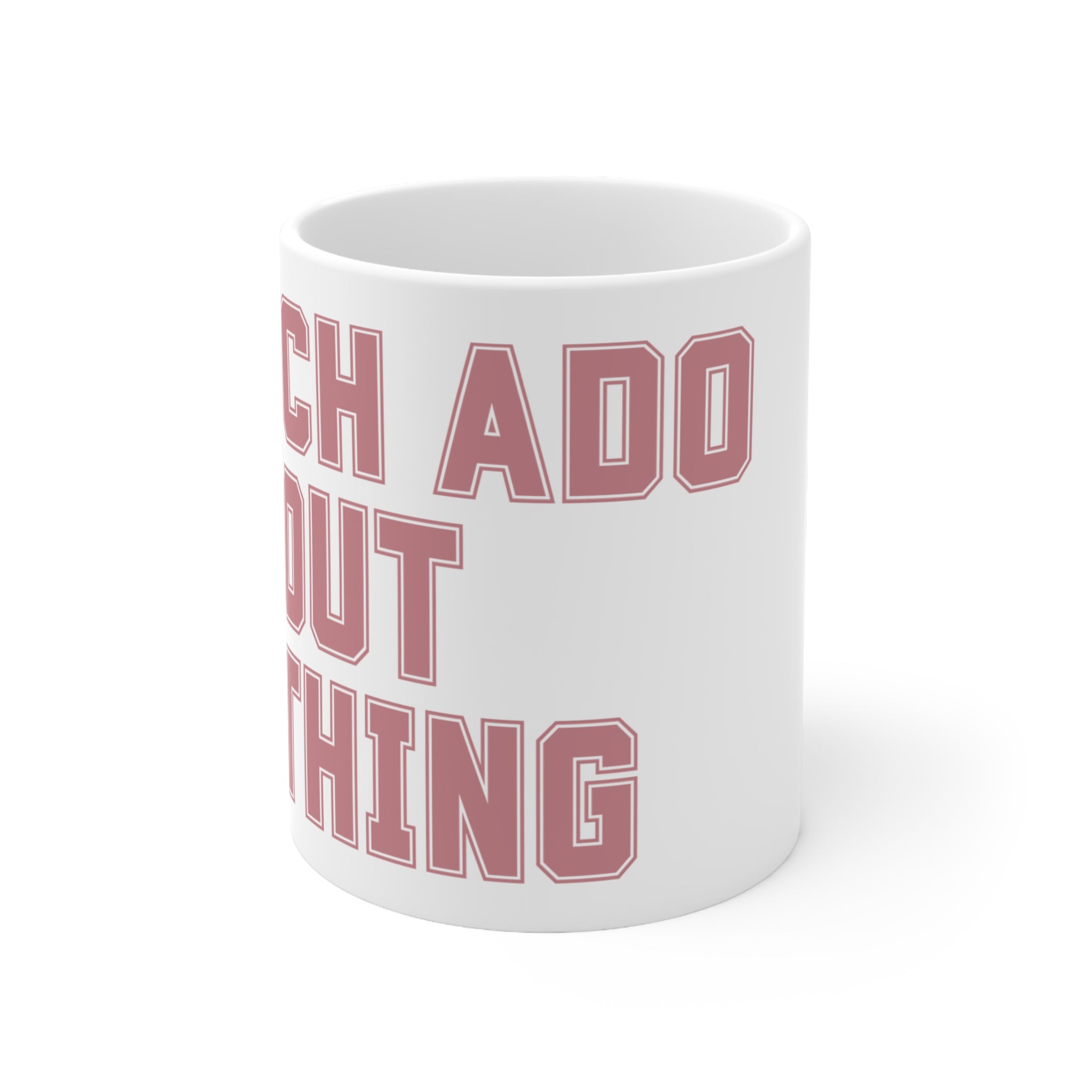 Shakespeare "Much Ado About Nothing" Mug