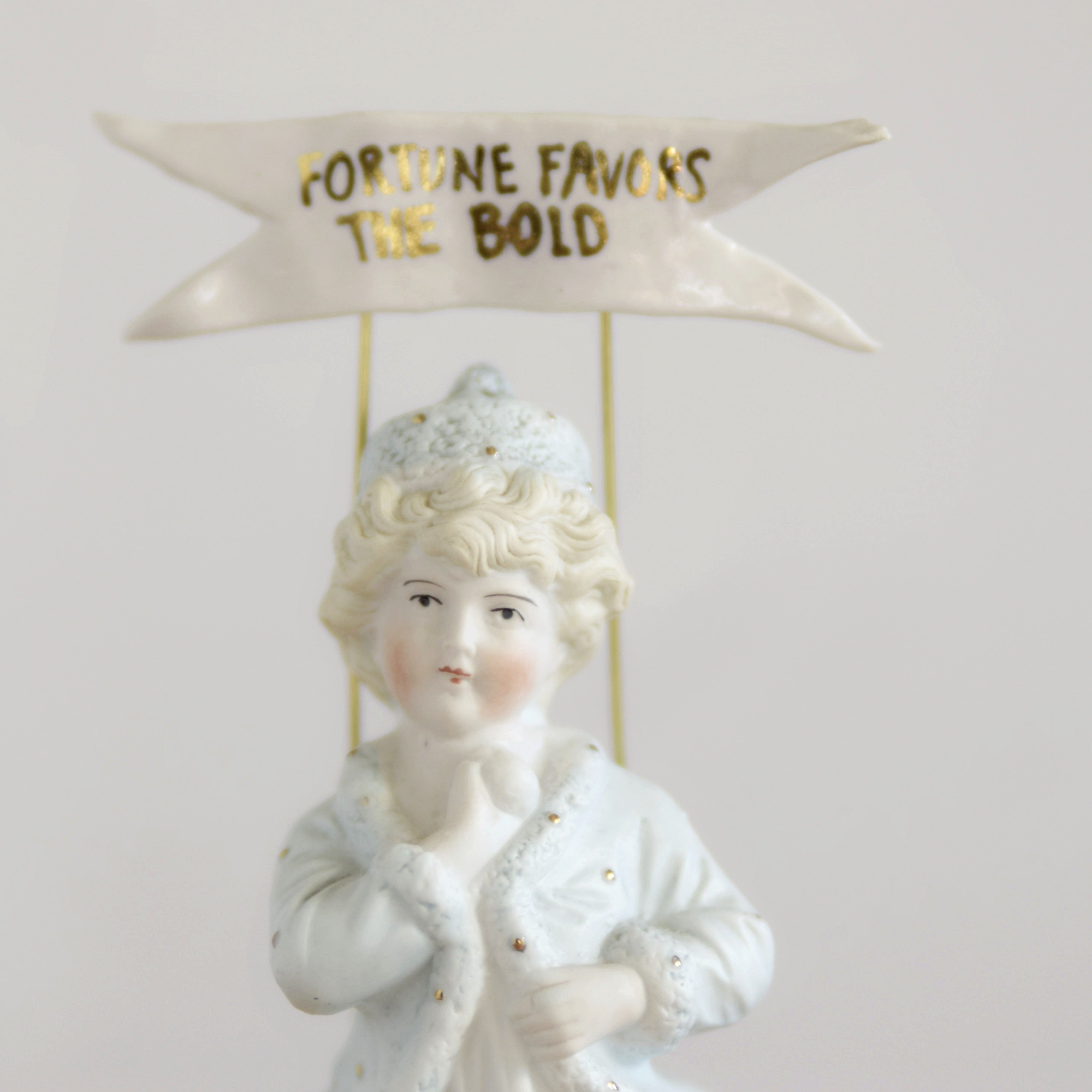 FORTUNE FAVORS THE BOLD