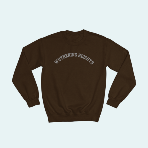 Wuthering Heights Sweatshirt